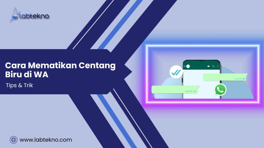 Cara Mematikan Centang Biru di WA