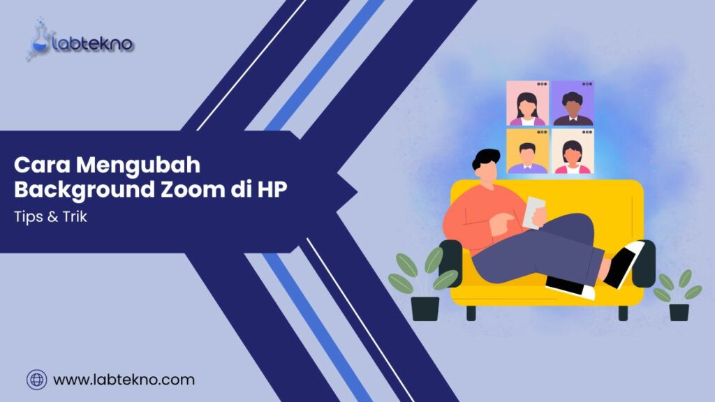 Cara Mengubah Background Zoom di HP - LABTekno