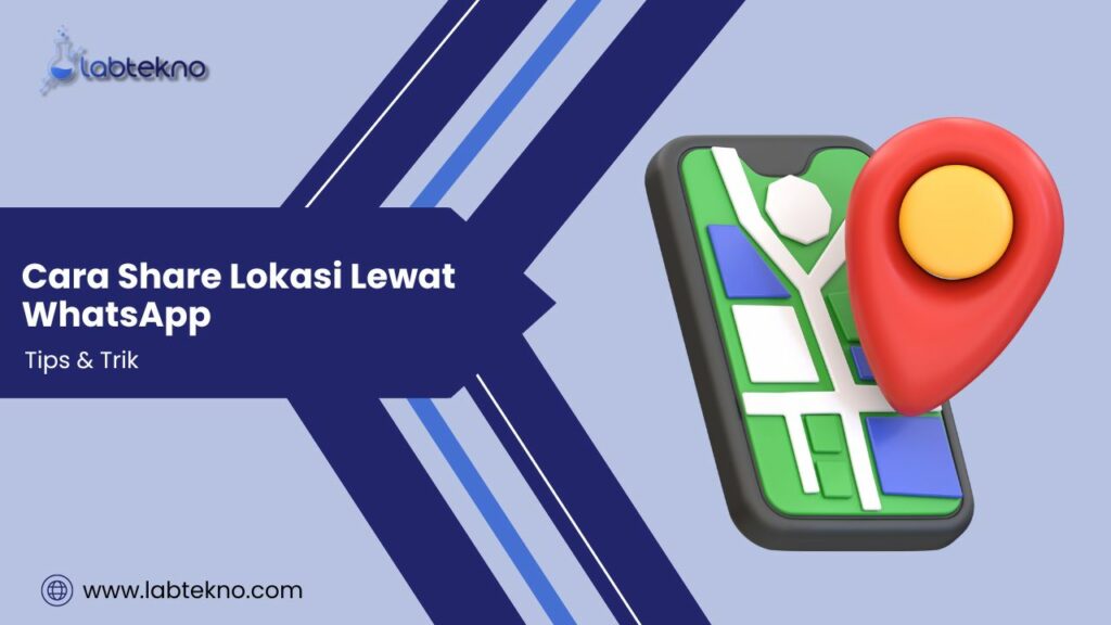 Cara Share Lokasi Lewat WhatsApp