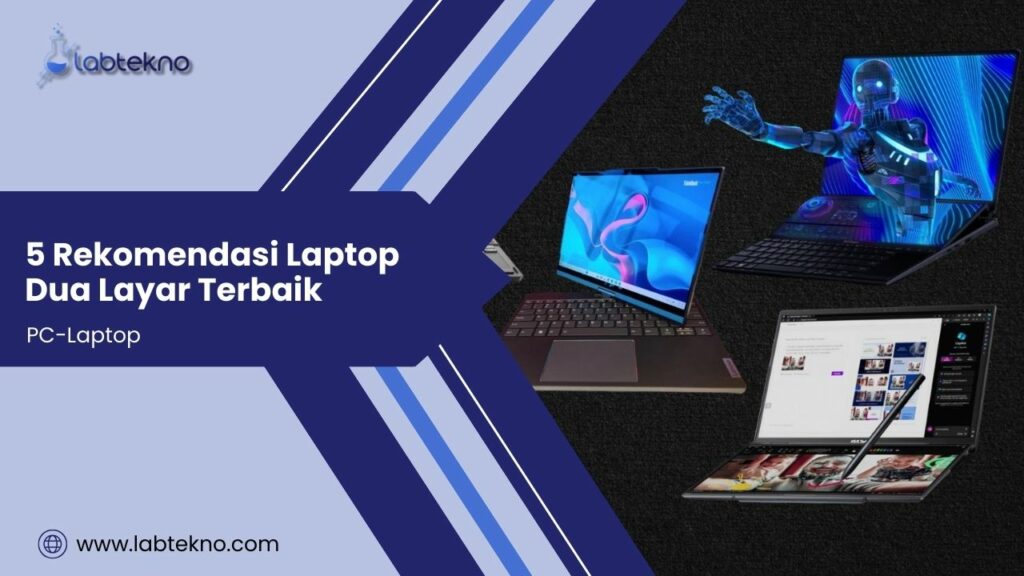 Rekomendasi Laptop Dua Layar Terbaik