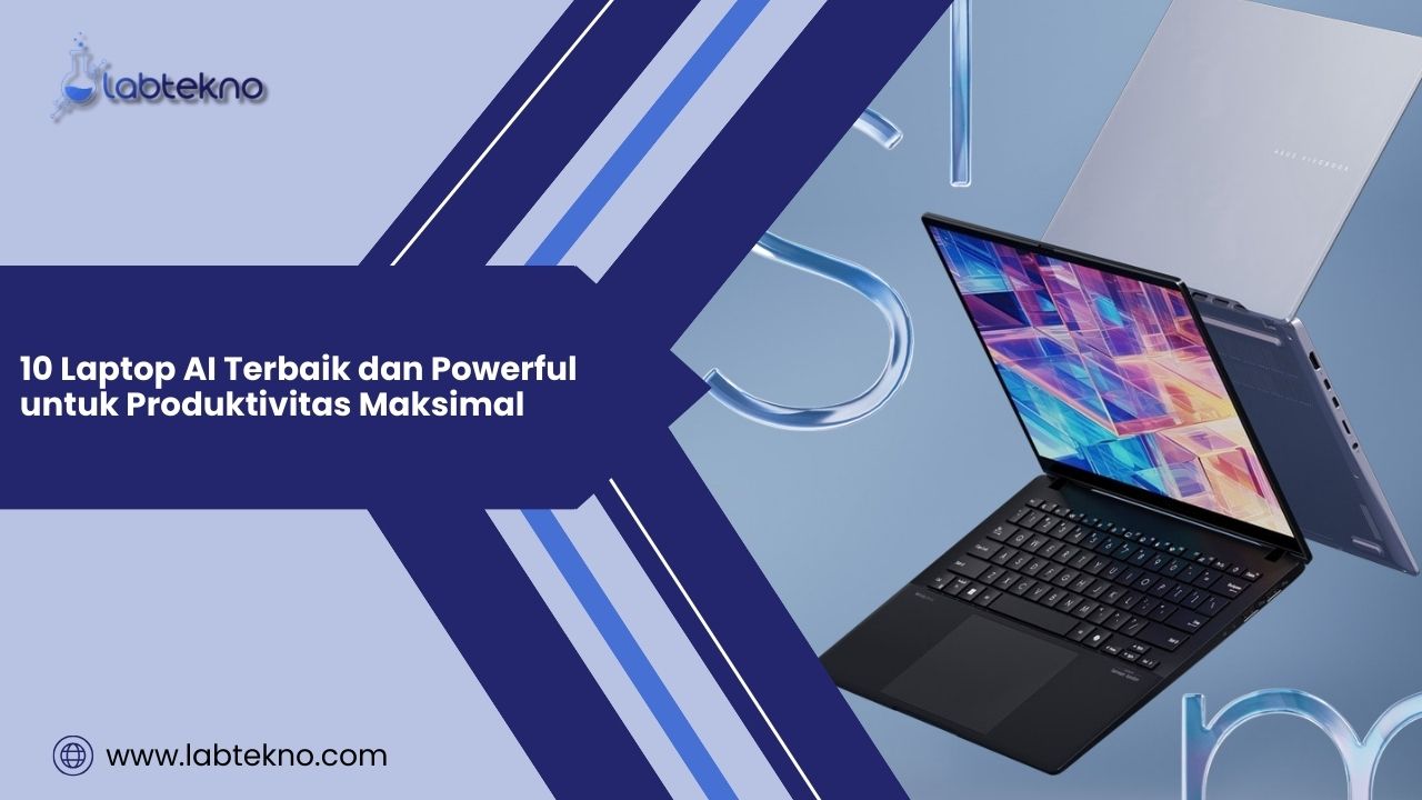 10 Laptop AI Terbaik dan Powerful untuk Produktivitas Maksimal