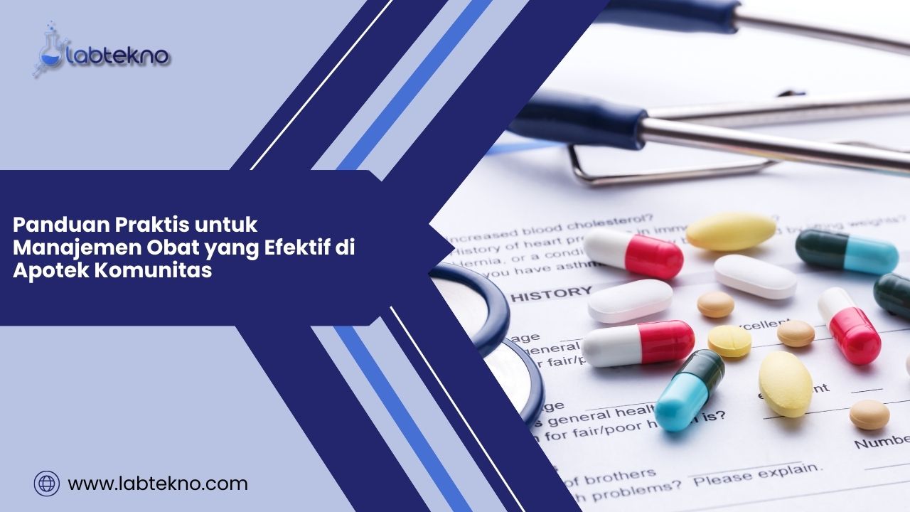 Panduan Praktis untuk Manajemen Obat yang Efektif di Apotek Komunitas