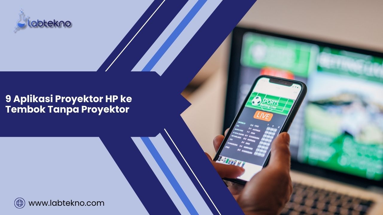 Aplikasi Proyektor HP ke Tembok Tanpa Proyektor